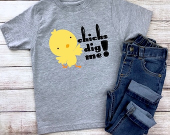 Chicks Dig Me Shirt / Chicks Dig Me / Boys Easter Shirt / Easter Shirt for Boys / Easter Shirts for kids / Kids Easter Shirts /