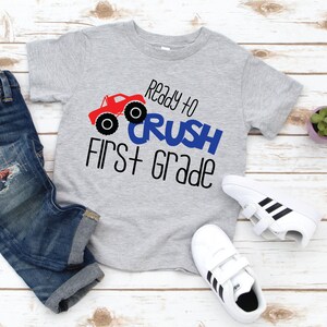 Ready to Crush First Grade / First Grade Shirt / 1st Grade Shirt / School Shirt / Back to School Shirt / Back to School / Boys First Grade T