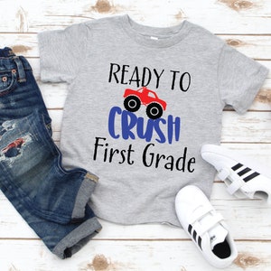 Ready to Crush First Grade / First Grade Shirt / Boys First Grade Shirt / Boy&#39;s 1st Grade Shirt / Boys School t-shirt / Back to School Shirt