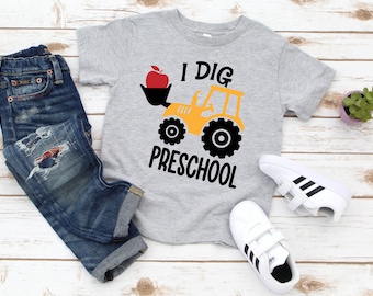 I Dig Preschool / Preschool Shirt /  Preschool T Shirt / Back to School Shirts / Back to School / Preschool/ Preschool Shirts /