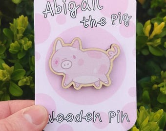 Abigail the Pink Pig Wooden Pin Recycled Cute Farm Kawaii Kitsch Badge Button