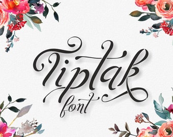Font, Tiptak font, script font / calligraphy font / handlettered font, Commercial License, TTF, OTF, Instant Download