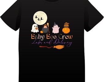 Labor and Delivery Baby Boo Crew / PNG /  Unit Shirts / Halloween / INSTANT DOWNLOAD