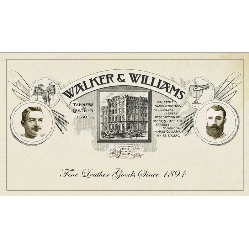 Puede incluir: Imagen en blanco y negro de una tienda con el texto "Walker & Williams" sobre la entrada. El texto "Curtidores y comerciantes de cuero" est&aacute; en el lado izquierdo de la imagen y el texto "Importadores, fabricantes y distribuidores de todo tipo de arneses, guarnicioner&iacute;a, herrajes para arneses, cabezadas para caballos, l&aacute;tigos, etc. etc." est&aacute; en el lado derecho de la imagen. El texto "Fine Leather Goods Since 1894" est&aacute; en la parte inferior de la imagen.