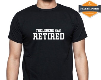 The Legend Has Retired Shirt,Retirement Shirt,Retirement Gift,Gifts For Retirement,The Legend Has Retired Tee,FREE Shipping