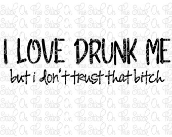 Drunk In Love Svg Etsy