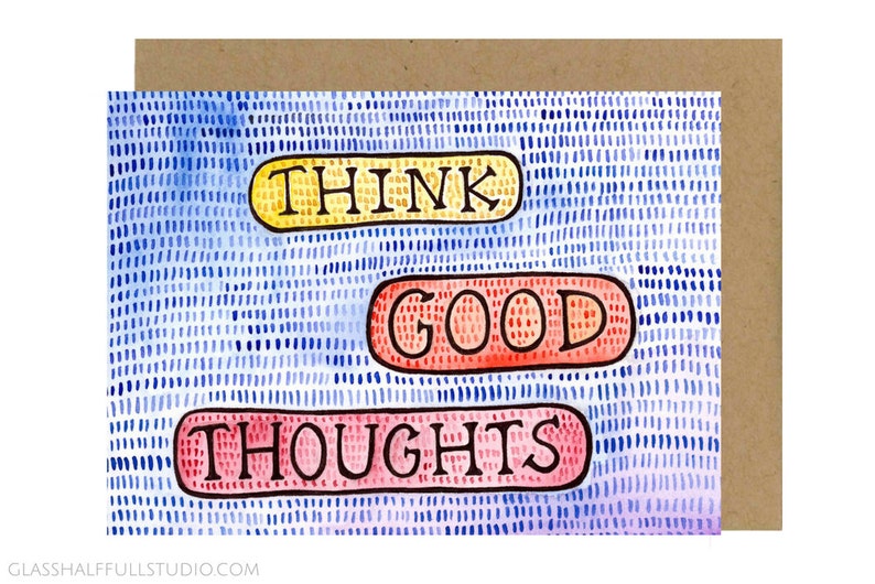 Inspirational Card Care Package Card Think Good Thoughts Card Infertility Card Sympathy Card Good Vibes Positive Vibes