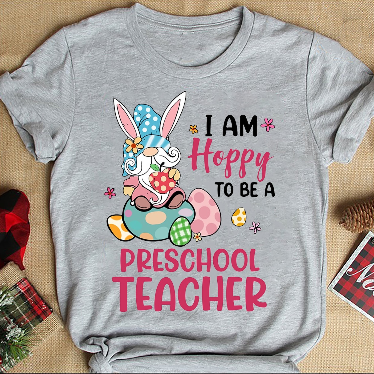 I Am Hoppy To Be A Preschool Teacher Shirt Bunny Gnome Easter Etsy