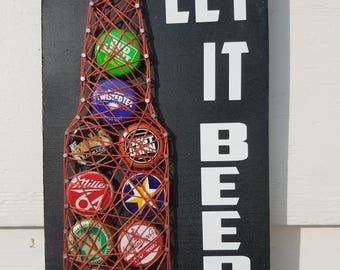 Let it Beer Bottle Caps Beer String Art Sign