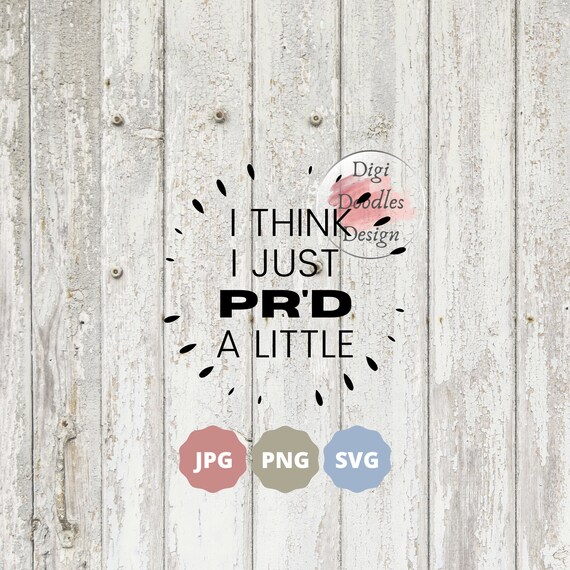 Crossfit I think I just PR'd a Little SVG JPG png Instant Digital Download