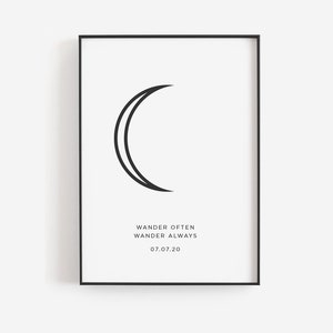 May include: Black and white minimalist print with a crescent moon graphic and the text "WANDER OFTEN WANDER ALWAYS 07.07.20".