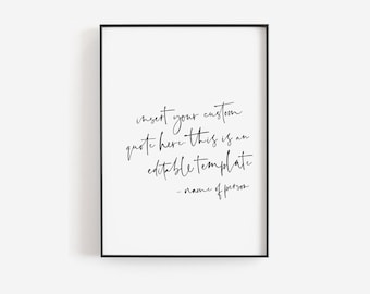 Custom quote printable, Quote template, Edit yourself quote print, Printable quotes, Personalized prints, DIY wall art, Calligraphy print