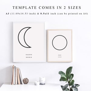 May include: Two printable wall art prints with minimalist designs. The first print features a crescent moon with the text "CELESTE 08.08.18". The second print features a circle with the text "HANA 0.12.18".