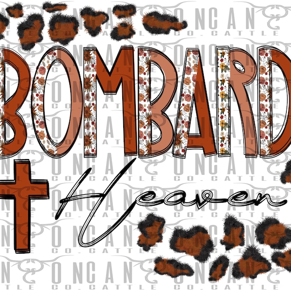 bombard Heaven, Jesus, Christian, Cross, leopard, western, floral, boho, png, instant download, sublimation design