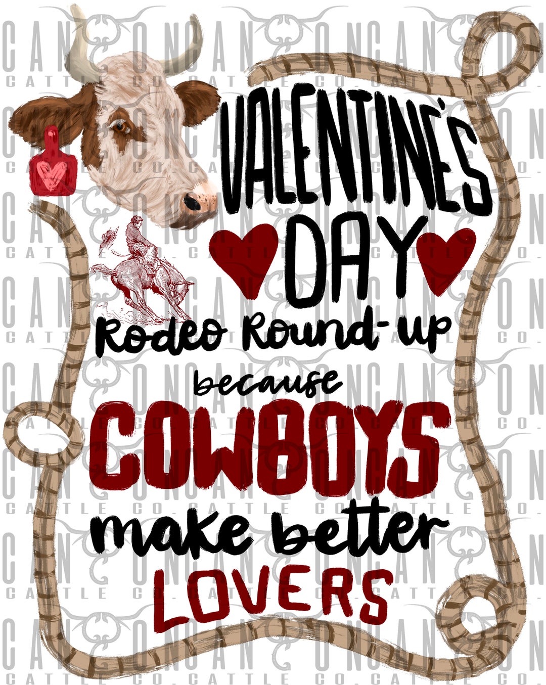 Valentine's Day Rodeo Round Up, Cowboys Make Better Lovers, Cow, Long ...