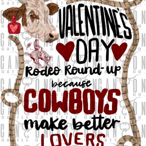 Valentine&#39;s Day rodeo round up, cowboys make better lovers, cow, long horn, western, vintage, png, instant download, sublimation design