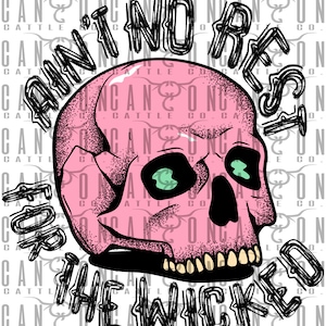 ain&#39;t no rest for the wicked, skull, halloween, skeleton, retro, vintage, png, instant download, sublimation design