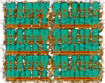 Happy Trails, Retro, Tooled Leather, Western, Punchy, PNG, INSTANT DOWNLOAD, Sublimation File