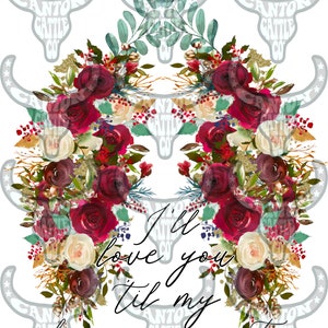 I&#39;ll love you till my lungs give out, western, punchy, PNG, INSTANT DOWNLOAD, sublimation file