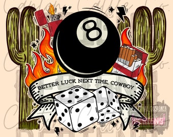 Better Luck nächstes Mal Cowboy, Western, yallternative, alternativ, grunge, 8-Ball, Würfel, türkis, dtf sublimation PNG INSTANT DOWNLOAD