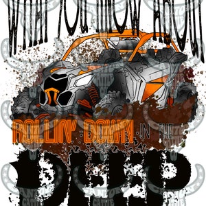 what you know about rolling down in the deep, maverick, can-am, riding, png, instant download, sublimation design