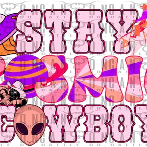 stay cosmic cowboy, retro, western, rodeo, alien, ufo, astronaut, png, instant download, sublimation design