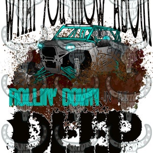 May include: A teal and black off-road vehicle driving through mud with the text "What you know about rollin' down in the deep" in black and teal.