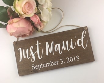 Just Maui'd Wedding Sign-12"x 5.5" Rustic Chic Sign-Just Maui'd Wood Sign-Wedding Prop