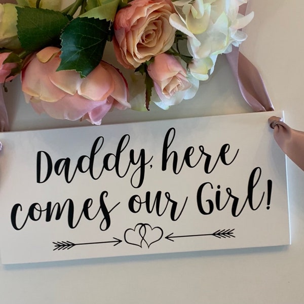 Daddy Here Comes Our Girl Sign-12"x 5.5" White Wedding Sign-Here Comes Our Girl Sign-Daddy Wedding Sign-Wedding Sign-Flower Girl Sign