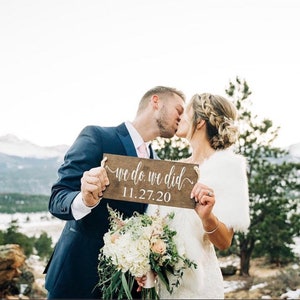 We Do, We Did, Wedding Date Sign-Rustic Wood Wedding Sign-12&quot;x 5.5&quot; Wood Sign-Eloped Wedding Sign-Got Married Sign-Elopement Sign-Woodsy Sig