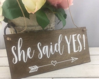 She Said Yes Sign-12"x 5.5" Sign-Rustic Wedding Sign-Engagement Wedding Sign-Photography Wedding Prop-Wood Sign