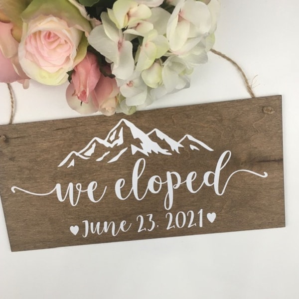 We Eloped Sign-12" x 5.5" Wedding Date Mountain Sign-Elopement Sign-Rustic Wedding Sign-Wedding Photography Sign-Elopement Sign-Woodsy Sign