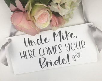 Uncle Mike Here Comes Your Bride Wedding Sign-12"x 9" Rustic Chic Sign-Flower Girl Sign-Ring Bearer Sign