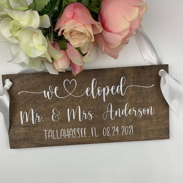 We Eloped Sign-Mr. & Mrs. Wood Sign-12"x 5.5" Wood Sign-Wedding Date Sign-Elopement Sign-Rustic Wedding Sign-We Eloped