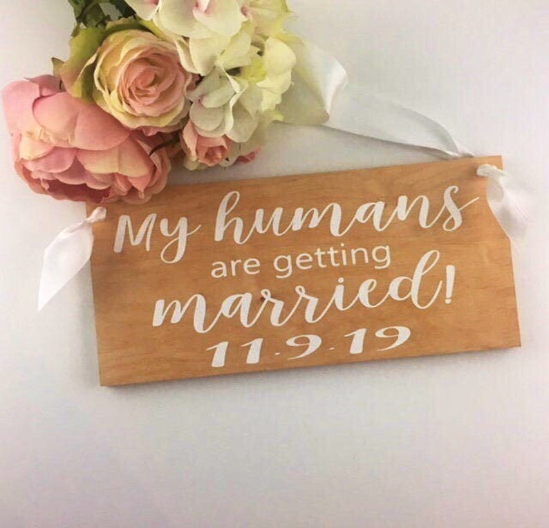 My Humans Are Getting Married Sign-12x 5.5 Rustic | Etsy
