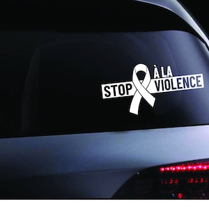 May include: White vinyl car sticker with a white ribbon and the text "STOP À LA VIOLENCE".