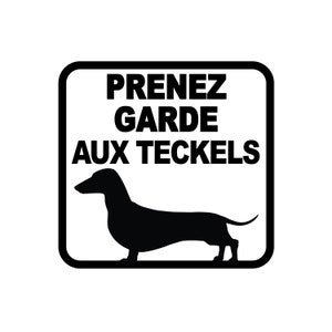 Beware of dogs beware of dog pugs dachshunds Aux teckels
