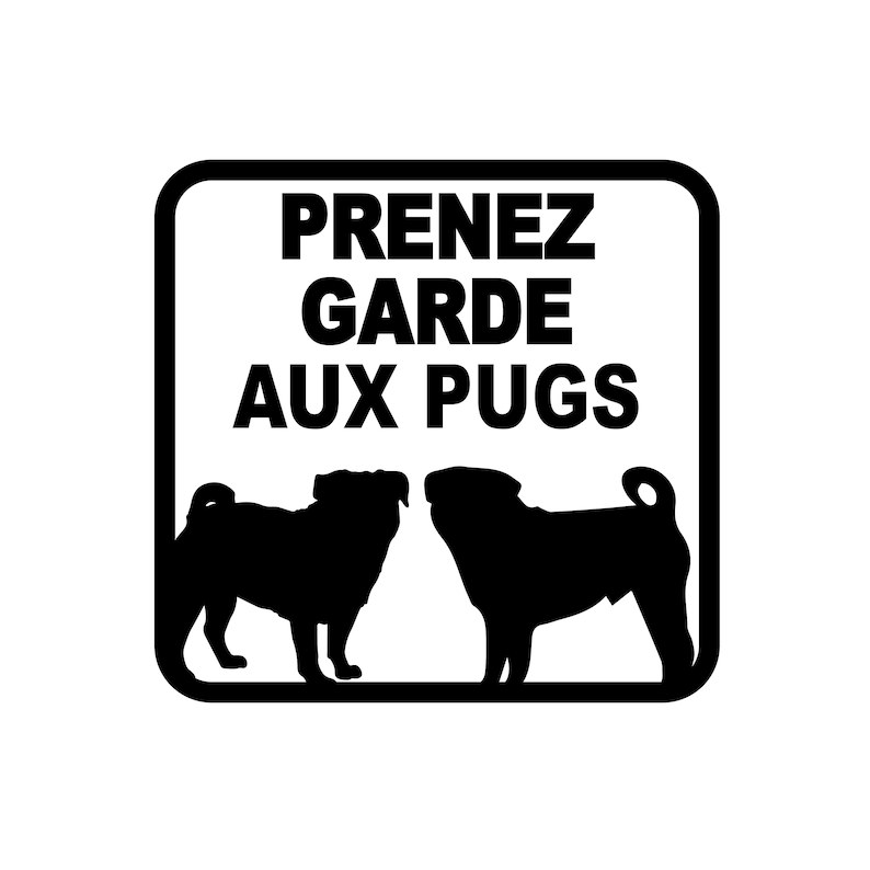 Beware of dogs beware of dog pugs dachshunds Aux pugs