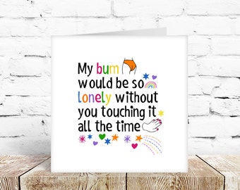 Birthday  for girlfriend, boyfriend, husband wife partner gay lesbian LGBTQI valentine's bum
