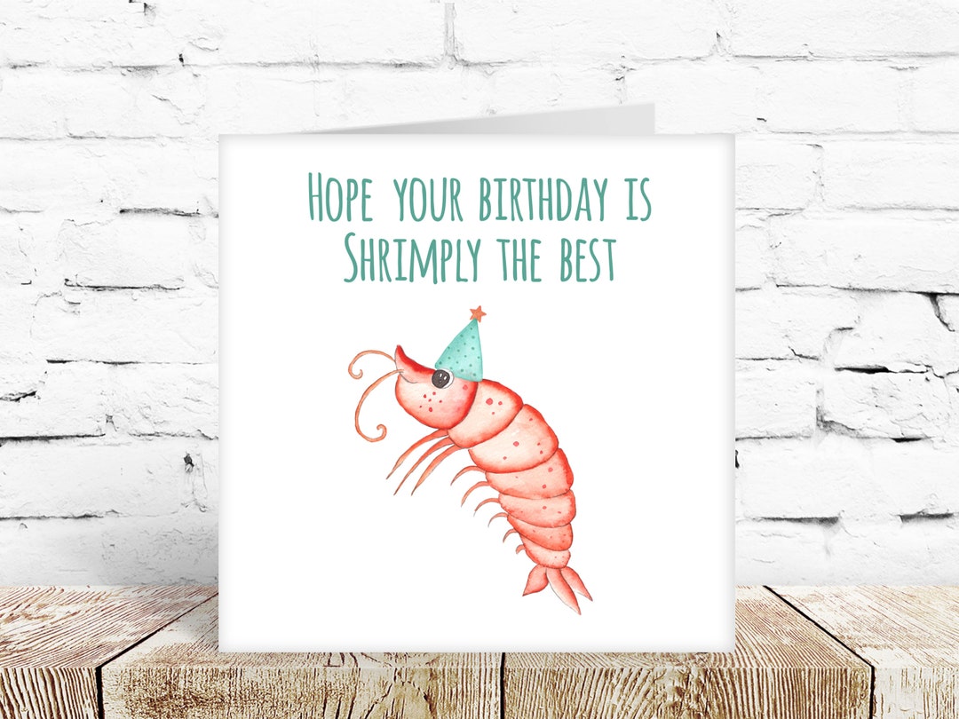 Cute Shrimp Birthday Card for Special Friend Sister Brother Dad Mum ...