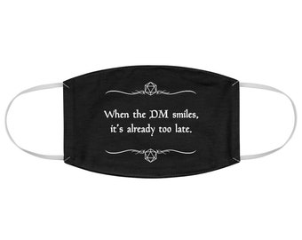 D&D Fabric Face Mask - When the DM smiles, it's already too late.