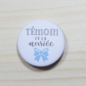 Badge mariage Témoin de la mariée