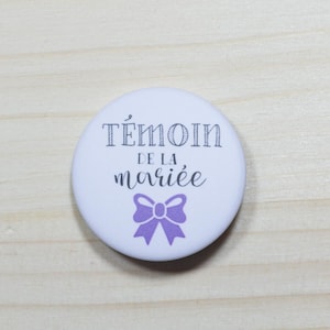Badge mariage Témoin de la mariée