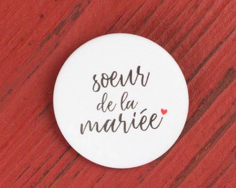 Badge mariage Soeur de la mariée