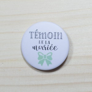 Badge mariage Témoin de la mariée