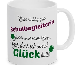 Eine gute Schulbegleiterin... - Tasse -Kaffeebecher - Geschenk