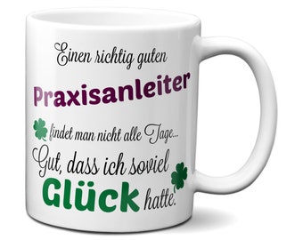 Einen guten Praxisanleiter... - Tasse -Kaffeebecher - Geschenk