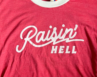 Raisin' Hell Ringer Tee, Funny Vintage Retro Vintage Ringer T-Shirt, Weird Random Shirt for Women, Sassy Shirt, Silly Shirt, Rebel Mom