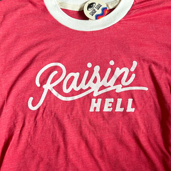 Raisin' Hell Ringer Tee, Funny Vintage Retro Vintage Ringer T-Shirt, Weird Random Shirt for Women, Sassy Shirt, Silly Shirt, Rebel Mom