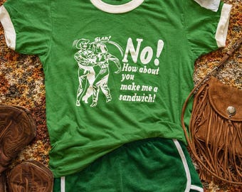No! You Make Me A Sandwich Retro Ringer Shirt, Funny Vintage Ringer T-Shirt, Weird Random Shirt for Women, Silly Shirt, Green Ringer
